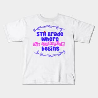 5th grade : where the adventure begins Kids T-Shirt